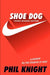 Shoe Dog: A Memoir by the Creator of Nike - Hardcover | Diverse Reads