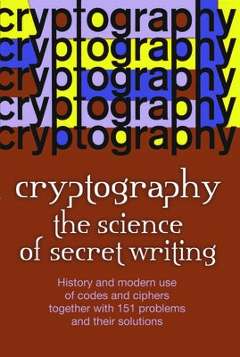 Cryptography: The Science of Secret Writing - Paperback | Diverse Reads