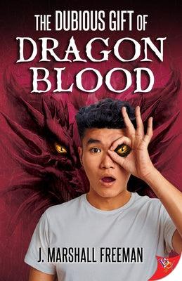 The Dubious Gift of Dragon Blood - Paperback | Diverse Reads