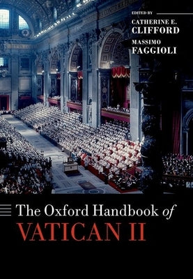 The Oxford Handbook of Vatican II - Hardcover | Diverse Reads