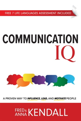 Communication IQ: A Proven Way to Influence, Lead, and Motivate People - Hardcover | Diverse Reads