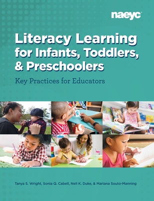 Literacy Learning for Infants, Toddlers, and Preschoolers: Key Practices for Educators - Paperback | Diverse Reads