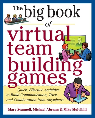 Big Book of Virtual Teambuilding Games: Quick, Effective Activities to Build Communication, Trust and Collaboration from Anywhere! - Paperback | Diverse Reads