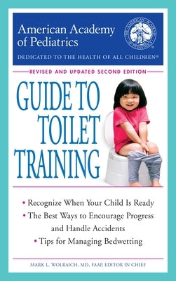 The American Academy of Pediatrics Guide to Toilet Training: Revised and Updated Second Edition - Paperback | Diverse Reads