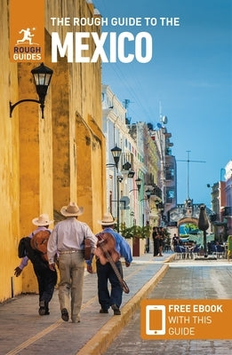 The Rough Guide to Mexico (Travel Guide with Free Ebook) - Paperback | Diverse Reads