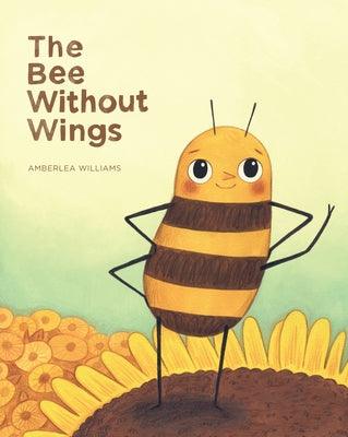 The Bee Without Wings - Hardcover | Diverse Reads