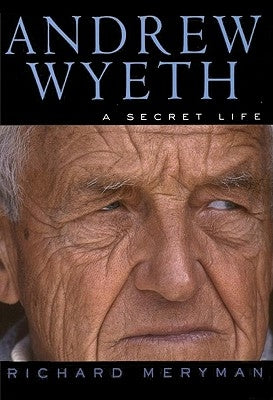 Andrew Wyeth: A Secret Life - Paperback | Diverse Reads