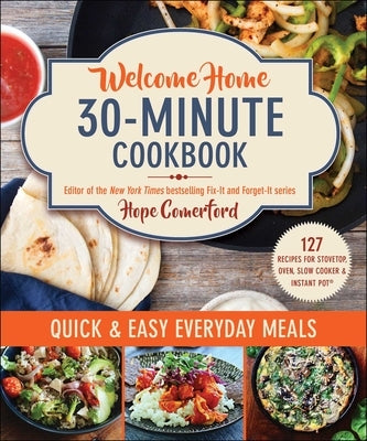 Welcome Home 30-Minute Cookbook: Quick & Easy Everyday Meals - Paperback | Diverse Reads