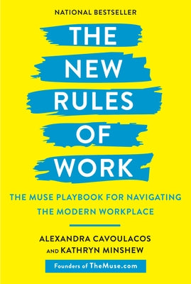 The New Rules of Work: The Muse Playbook for Navigating the Modern Workplace - Paperback | Diverse Reads