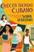 Crecer Siendo Cubano (Coming Up Cuban): Rising Past Castro's Shadow - Paperback