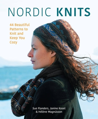 Nordic Knits: 44 Beautiful Patterns to Knit and Keep You Cozy - Paperback | Diverse Reads