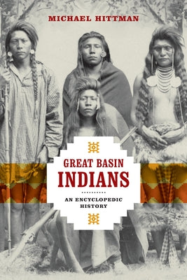 Great Basin Indians: An Encyclopedic History - Paperback | Diverse Reads