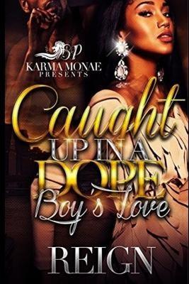 Caught Up In A Dope Boy's Love - Paperback |  Diverse Reads