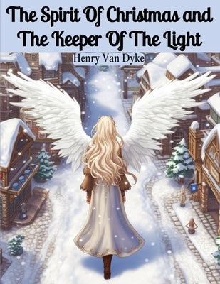 The Spirit Of Christmas and The Keeper Of The Light - Paperback | Diverse Reads