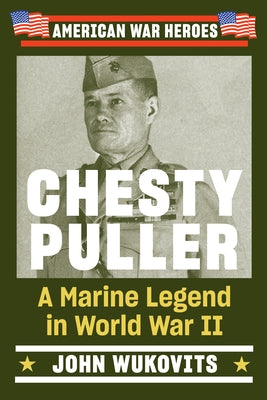 Chesty Puller: A Marine Legend in World War II - Paperback | Diverse Reads