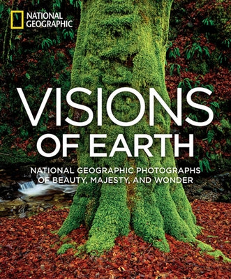 Visions of Earth: National Geographic Photographs of Beauty, Majesty, and Wonder - Hardcover | Diverse Reads