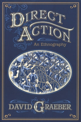 Direct Action: An Ethnography - Paperback | Diverse Reads