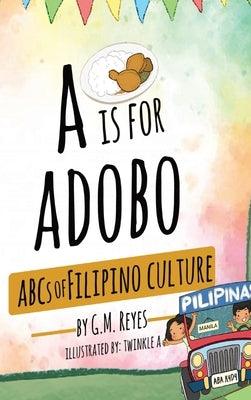 A is for Adobo: ABCs of Filipino Culture - Hardcover | Diverse Reads