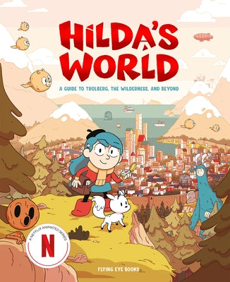 Hilda's World: A guide to Trolberg, the wilderness, and beyond - Hardcover | Diverse Reads