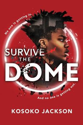 Survive the Dome - Paperback | Diverse Reads