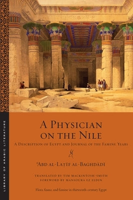 A Physician on the Nile: A Description of Egypt and Journal of the Famine Years - Paperback | Diverse Reads