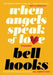 When Angels Speak of Love - Paperback |  Diverse Reads