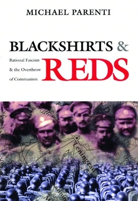 Blackshirts and Reds: Rational Fascism and the Overthrow of Communism - Paperback | Diverse Reads