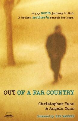 Out of a Far Country: A Gay Son's Journey to God, a Broken Mother's Search for Hope - Paperback | Diverse Reads
