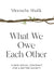 What We Owe Each Other: A New Social Contract for a Better Society - Hardcover | Diverse Reads