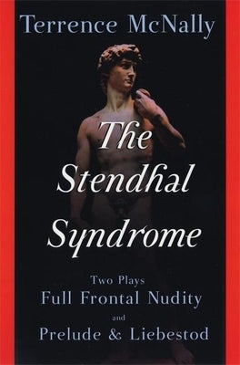 The Stendhal Syndrome: Full Frontal Nudity and Prelude & Liebestod - Paperback | Diverse Reads