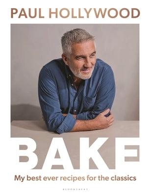 Bake: My Best Ever Recipes for the Classics - Hardcover | Diverse Reads