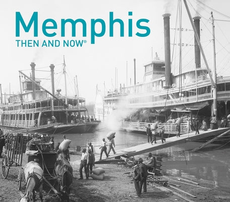 Memphis Then and Now® (Then and Now) - Hardcover | Diverse Reads