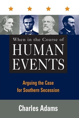 When in the Course of Human Events: Arguing the Case for Southern Secession - Paperback | Diverse Reads