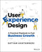 User Experience Design: A Practical Playbook to Fuel Business Growth - Paperback | Diverse Reads