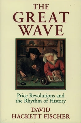 The Great Wave: Price Revolutions and the Rhythm of History - Paperback | Diverse Reads