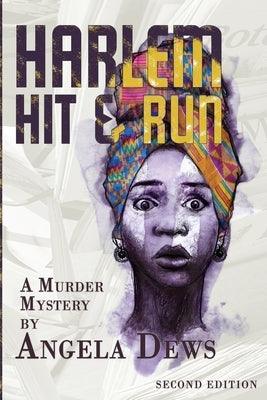Harlem Hit & Run: A Murder Mystery by Angela Dews - Paperback |  Diverse Reads