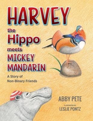 Harvey the Hippo Meets Mickey Mandarin: A Story of Non-Binary Friends - Paperback | Diverse Reads