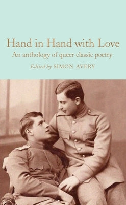 Hand in Hand with Love: An Anthology of Queer Classic Poetry - Hardcover | Diverse Reads