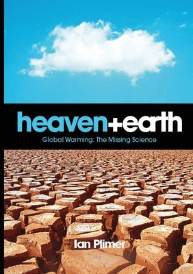 Heaven and Earth, Global Warming: The Missing Science - Paperback | Diverse Reads