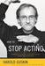 How to Stop Acting: A Renowned Acting Coach Shares His Revolutionary Approach to Landing Roles, Developing Them and Keeping them Alive - Paperback | Diverse Reads