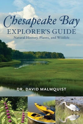 Chesapeake Bay Explorer's Guide: Natural History, Plants, and Wildlife - Paperback | Diverse Reads