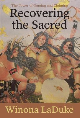 Recovering the Sacred: The Power of Naming and Claiming - Hardcover | Diverse Reads