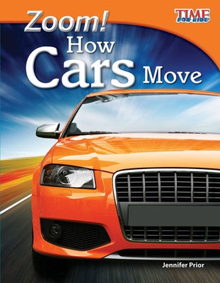 Zoom! How Cars Move (TIME FOR KIDS Nonfiction Readers) - Paperback | Diverse Reads