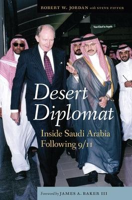 Desert Diplomat: Inside Saudi Arabia Following 9/11 - Hardcover | Diverse Reads