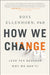 How We Change: (And Ten Reasons Why We Don't) - Paperback | Diverse Reads