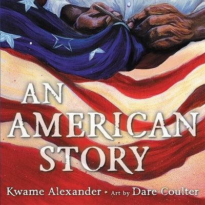 An American Story - Hardcover |  Diverse Reads
