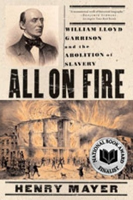 All on Fire: William Lloyd Garrison and the Abolition of Slavery - Paperback | Diverse Reads