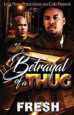 Betrayal of a Thug - Paperback |  Diverse Reads