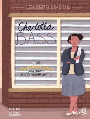 Charlotta Bass: Volume 7 - Hardcover |  Diverse Reads