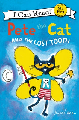 Pete the Cat and the Lost Tooth (My First I Can Read Series) - Paperback | Diverse Reads